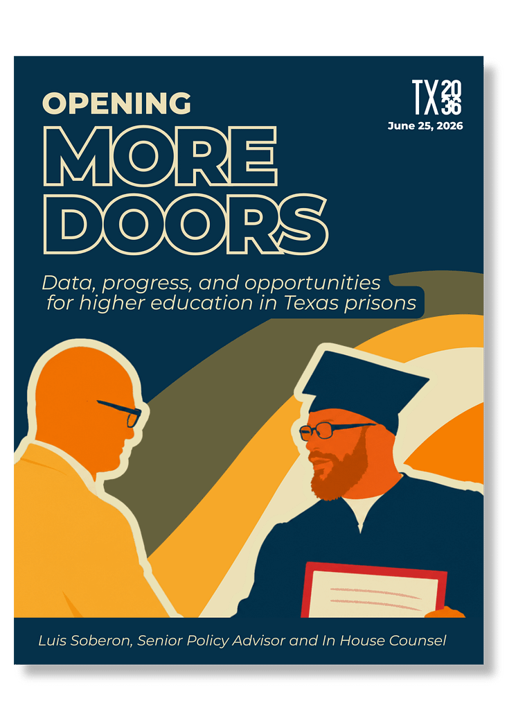 Opening More Doors Report is a product of Texas 2036's Luis Soberon. It was published in June 2026.