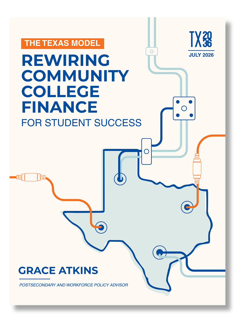 The Texas Model: Rewiring Community College Finance for Student Success written by Texas 2036's Grace Atkins. It was published in July 2026.